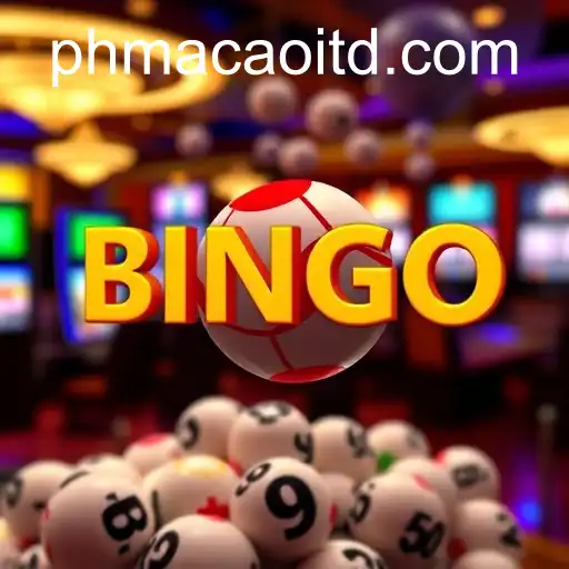 Bingo Games at PHMACAO Casino: The Ultimate Experience